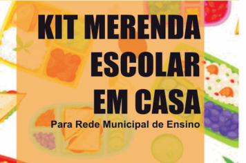 Prefeitura distribuirá kit de merenda para alunos da rede municipal 