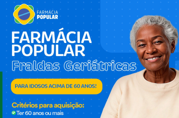 PROGRAMA FARMÁCIA POPULAR (FRALDAS GERIÁTRICAS)